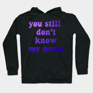 euphoria inspired - you still don't know my name Hoodie